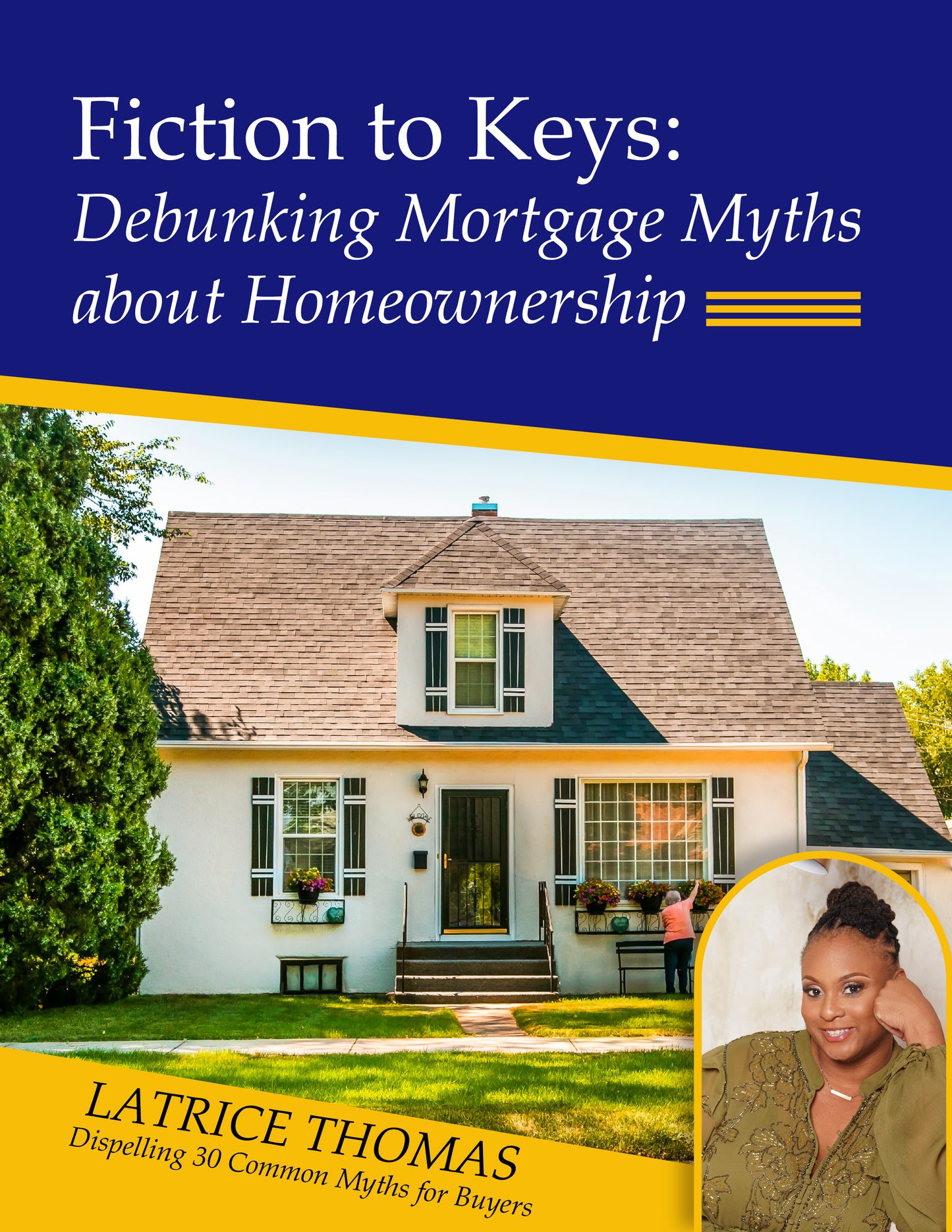 From Fiction to Keys: Debunking Mortgage Myths of Homeownership